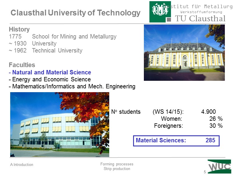 5 5 History 1775  School for Mining and Metallurgy ~ 1930 University ~